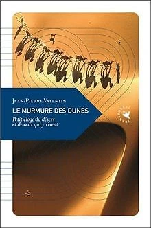 Le murmure des dunes : Petit éloge du désert et de ce... | Livre | état très bon