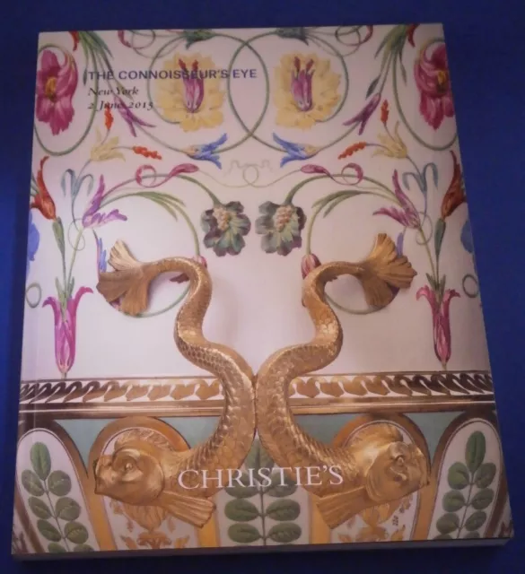 Christie's Auction Catalog The Connoisseur's Eye New York 2015 Antiques & Art