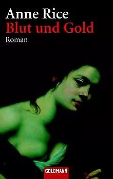 Blut und Gold: Roman von Rice, Anne | Buch | Zustand akzeptabel