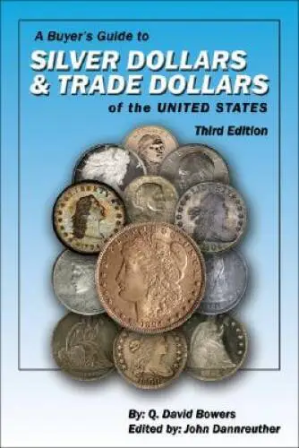A Buyer's Guide to Silver Dollars & Trade Dollars of the United States - GOOD