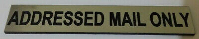 Addressed Mail Only Sign for Mailbox Letter Box 30 Colours 7 Small Medium Sizes 3