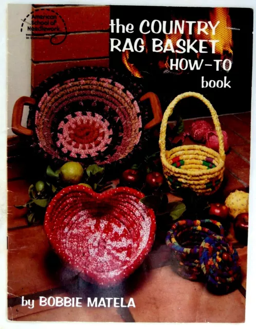 The Country Rag Basket How To Book - 1987  Bobbie Matela