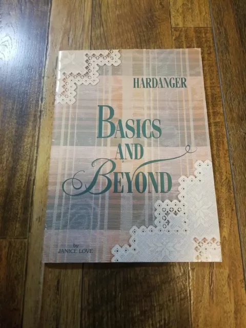 Libro de patrones Hardanger Basics and Beyond de Janice Love 1990 bordado