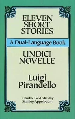 Luigi Pirandello Eleven Short Stories (Poche) Dover Dual Language Italian