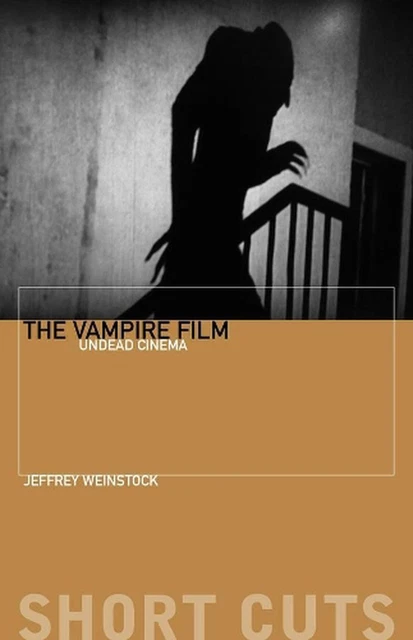 Der Vampirfilm: Untotes Kino von Jeffrey Weinstock (englisch) Taschenbuch Buch