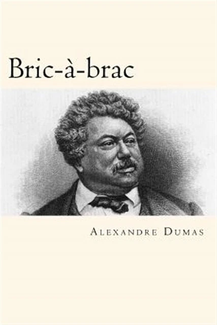 Bric-À-Brac (French Edition) by Dumas, Alexandre, Brand New, Free shipping in...