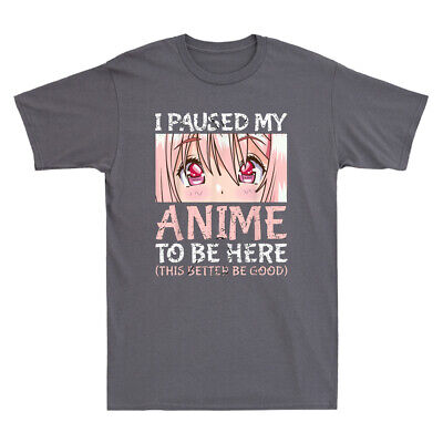 I Paused My Anime To Be Here Funny Otaku Anime Merch Gift Vintage Men's T-Shirt
