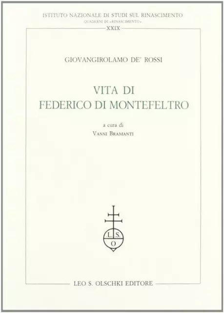 Vita di Federico da Montefeltro - De' Rossi Giovangirolamo