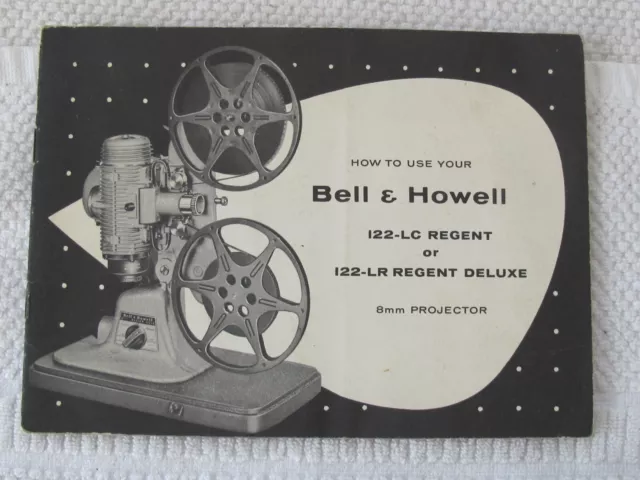 Bell & Howell 122-LC Regent 122-LR Deluxe Movie Projector Instructions Manual