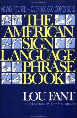 The American Sign Language Phrase Book, Fant, Lou