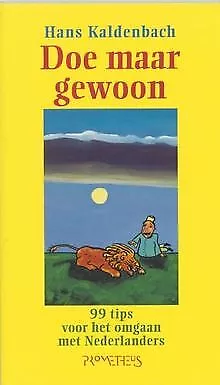 Doe maar gewoon / druk 43: 99 tips voor het omgaan ... | Buch | Zustand sehr gut