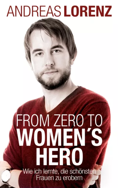 From Zero to Women's Hero (Buch)