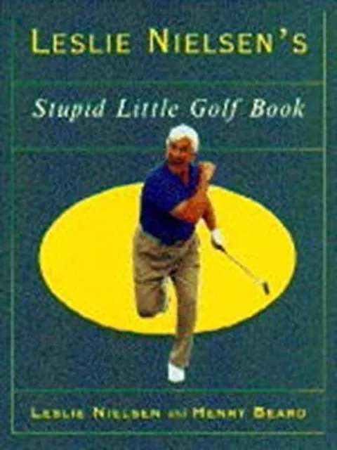 Leslie Nielsen's Stupid Little Golf Livre de Poche Leslie, Barbe