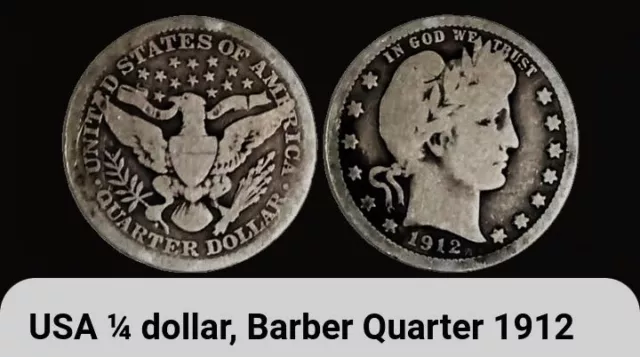 1912 USA Barber Quarter Dollar Coin Twenty Five Cents BONUS OFFERS. 1/4 America