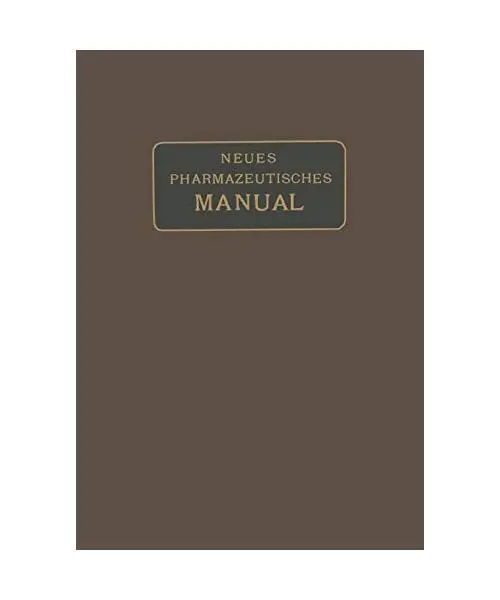 Neues Pharmazeutisches Manual, Wilhelm Kerkhof, Eugen Dieterich