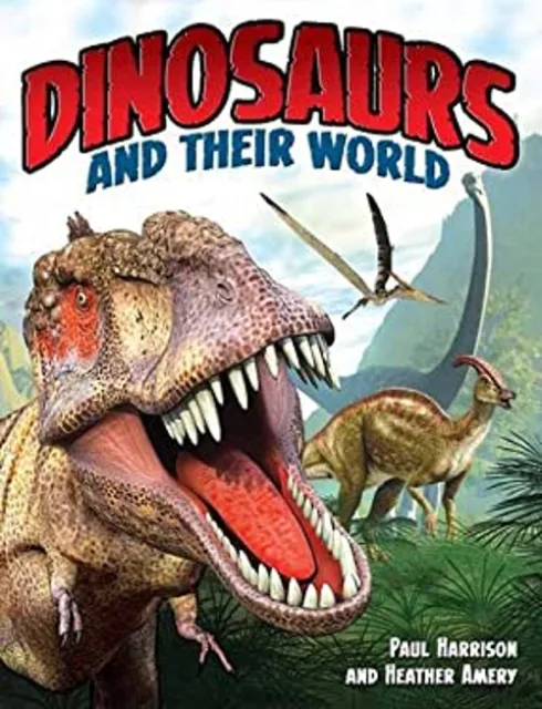 Dinosaurs and Their World Paperback Paul Harrison