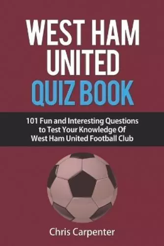Chris Carpenter West Ham United Quiz Book (Poche)