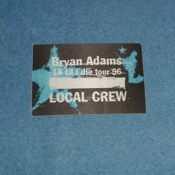 Bryan Adams 18 till i die 1996 Local Crew Unused OTTO Backstage Pass