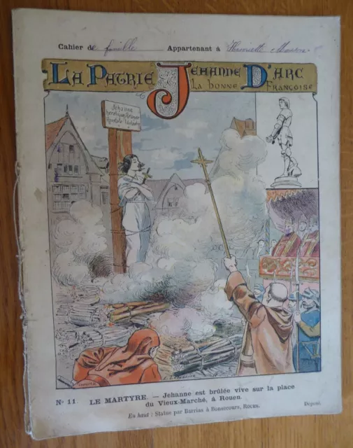 "LA PATRIE, JEHANNE D'ARC, Le MARTYRE à ROUEN" Ancien CAHIER COMPLET