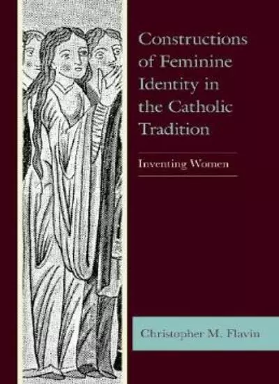 Constructions of Feminine Identity in the Catho. Flavin<|