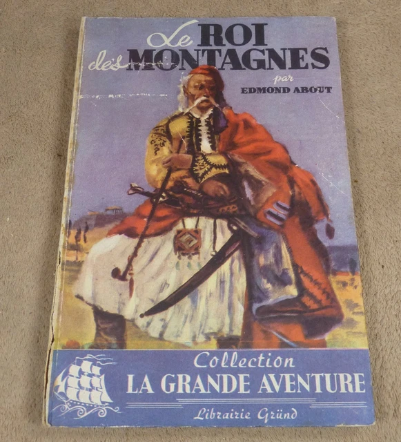 Edmond About - LE ROI DES MONTAGNES : Une aventure transition au cœur du brigandage grec