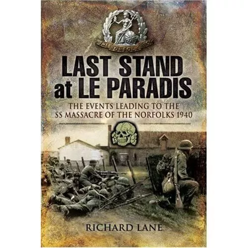 Last Stand at Le Paradis: The Events L..., Richard Lane