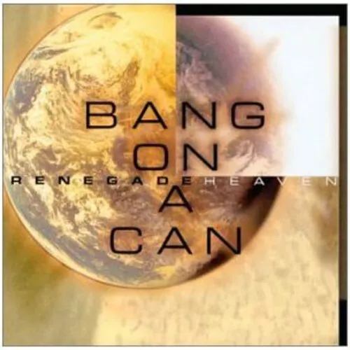 Bang on a Can - Renegade Heaven [New CD]