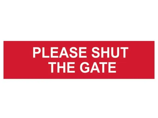 Scan Please Shut The Gate - PVC Sign 200 x 50mm