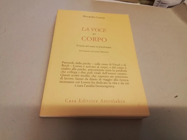 La voce del corpo. Il ruolo del corpo in psicoterapia - Lowen Alexander, 14a24