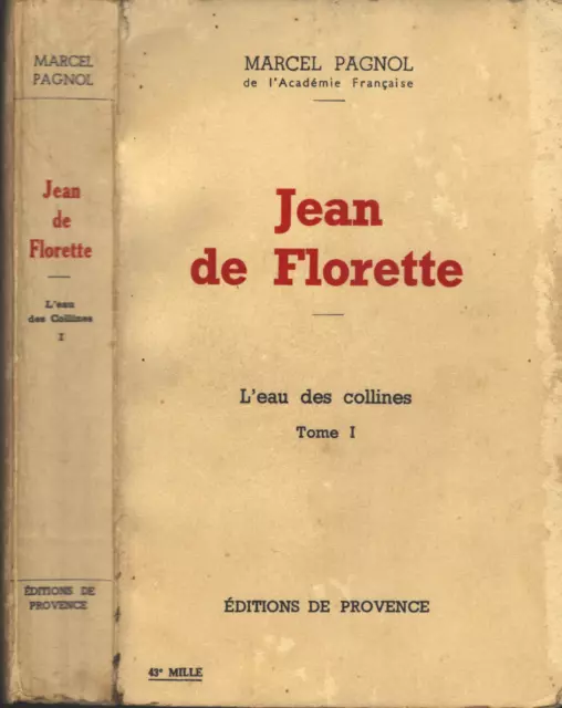 JEAN de FLORETTE L'Eau des Collines de Marcel PAGNOL Édit. Provence 1963 T.1 E.O