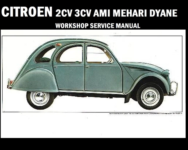 CITROEN 2 CV AMI MEHARI DYANE SERVICE MANUAL -160pgS Workshop Repair Maintenance