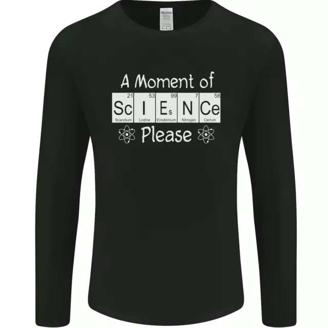 A Moment Di Scienza Please Divertente Smanettone da Uomo Manica Lunga T-Shirt
