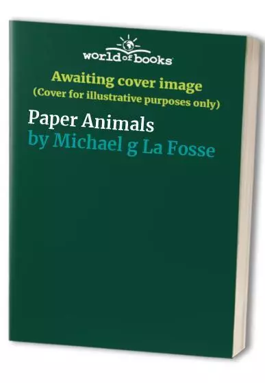 Paper Animals, Michael g La Fosse