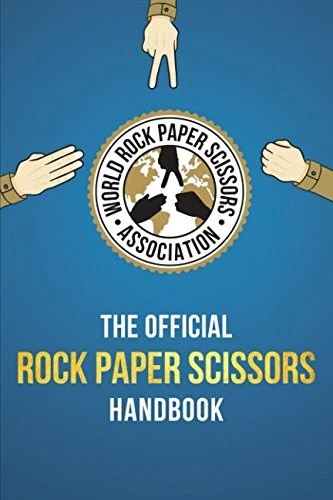 THE ROCK PAPER SCISSORS HANDBOOK: A COMPREHENSIVE GUIDE TO By Wyatt Baldwin NEW