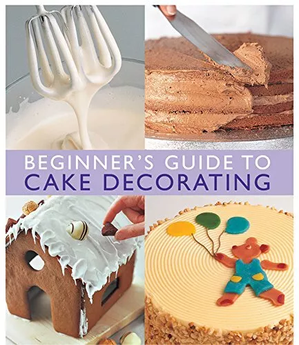 Beginner'S Guide to Cake Decorating by Merehurst Editors, Very Good Used Book (P