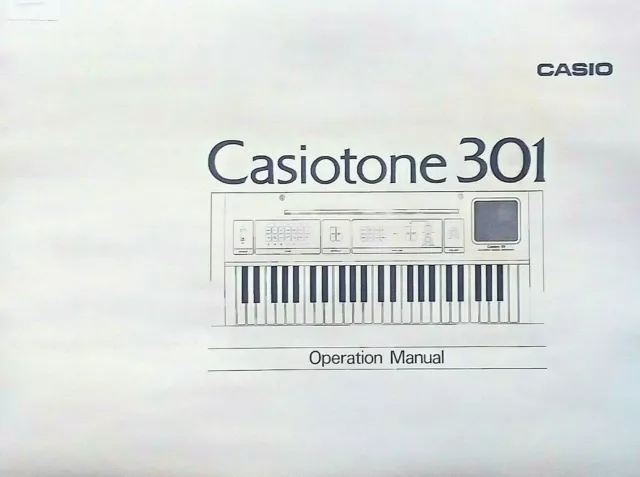 Owner's Manual Booklet for the Vintage Casio Casiotone 301 CT-301, Reproduction.