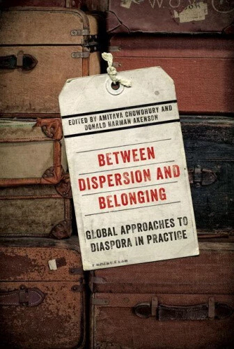 BETWEEN DISPERSION AND Belonging Global Approaches To Diaspora In 