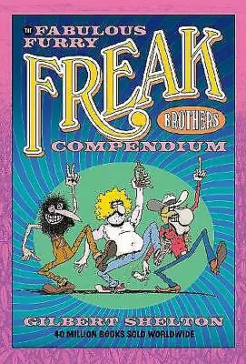 The Fabulous Furry Freak Brothers Compendium by Gilbert Shelton (Paperback,...