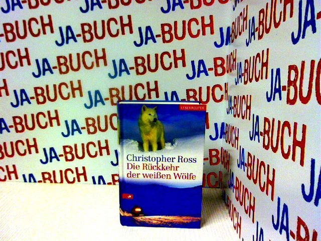 Die Rückkehr der weißen Wölfe Christopher, Ross: