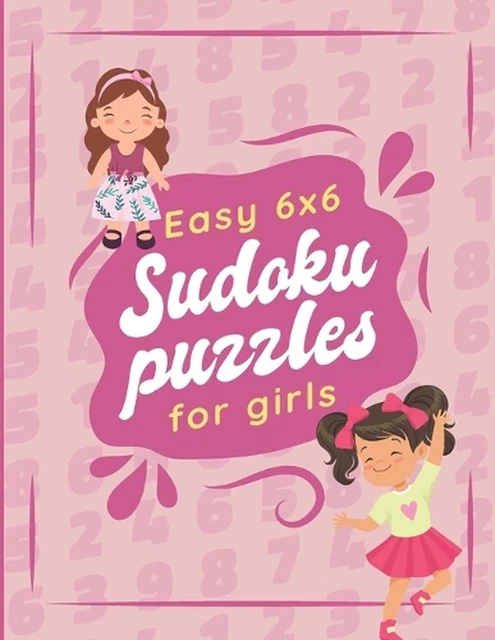EASY 6X6 SUDOKU Puzzles For Girls: Activity Puzzle Book For Kids Ages 8 ...