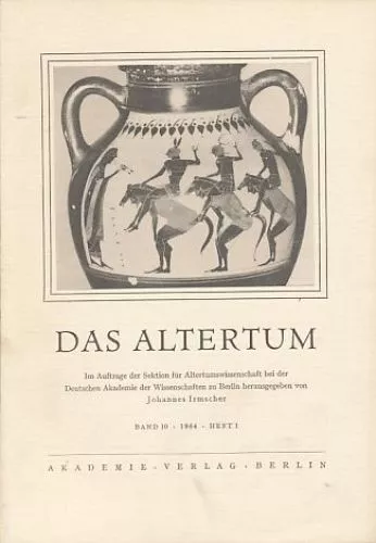 Das Altertum. Band 10, 1964, Heft 1. Herausgegeben von der Sektion für Altertums