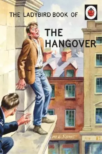 Jason Hazeley Joel Morris The Ladybird Book of the Hangover (Relié)