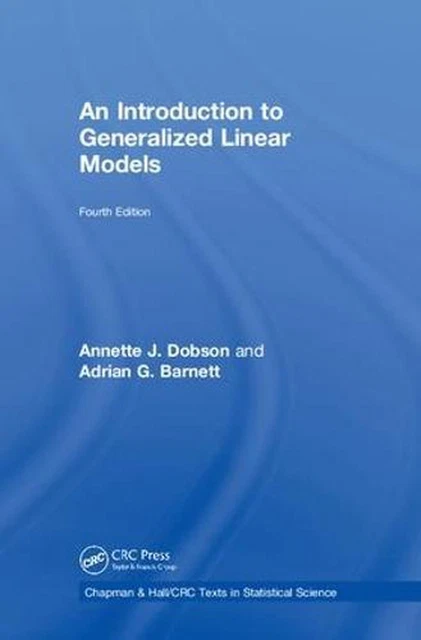 AN INTRODUCTION TO Generalized Linear Models by Annette J. Dobson ...