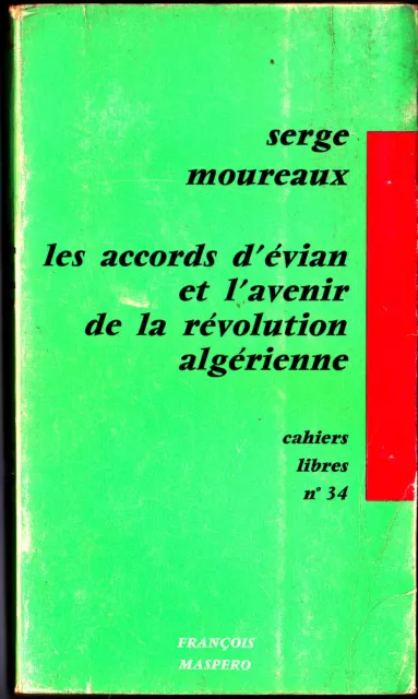 "Les accords d'Evian et l'avenir de la révolution algérienne" de Serge Moureaux