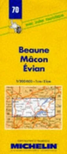 Michelin Map 70 Beaune, Macon, Evia... by Michelin Travel Publ Sheet map, folded