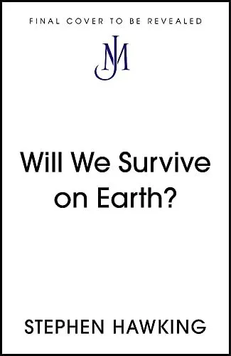 Will We Survive Auf Erde? (Unterhose Antworten, Big Fragen) By Hawking, Stephen,