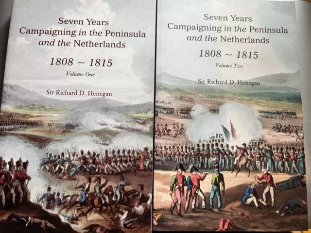 VOL 1 & 2  Seven Years Campaigning in the Peninsular  Sir Richard D. Henegan new