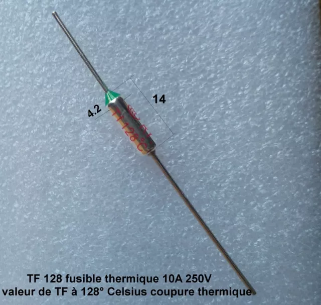 TF 128 ( TF128 ) fusible thermique 10A (Ampères) tension 250V.  .C93.1