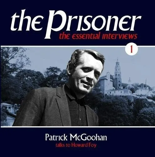 The Prisoner The Essential Interviews 1 Patrick McGoohan talks to Howard Foy CD