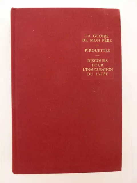 Marcel Pagnol Oeuvres complètes T.5 La gloire de mon père, Pirouettes, ...